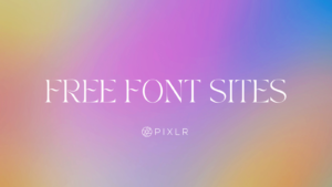 5 Best Free Font Sites for Designers - Pixlr Blog