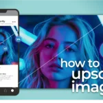 how to upscale an image