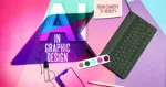 Colorful graphic design themed image with text "AI in Graphic Design" and digital drawing tools.