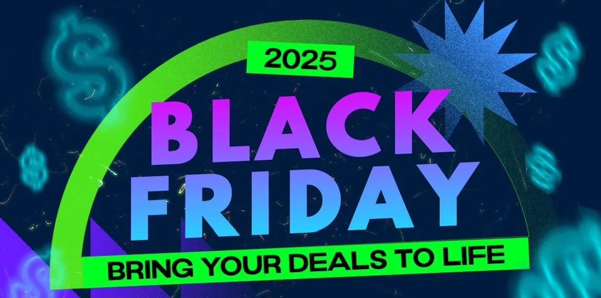 Colorful neon graphic announcing 2025 Black Friday Deals, featuring bold gradient text, glowing dollar icons, and bright green highlights with the tagline “Bring your deals to life” on a dark festive background.