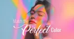 Portrait of a woman with colorful light reflections on her face, showcasing vibrant tones and the message “Match the Perfect Color.”