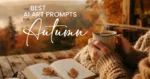 Person in a cozy knit sweater holding a steaming mug of coffee over an open book with fallen autumn leaves, overlooking a forest of fall foliage, with text reading 'The Best AI Art Prompts for Autumn.