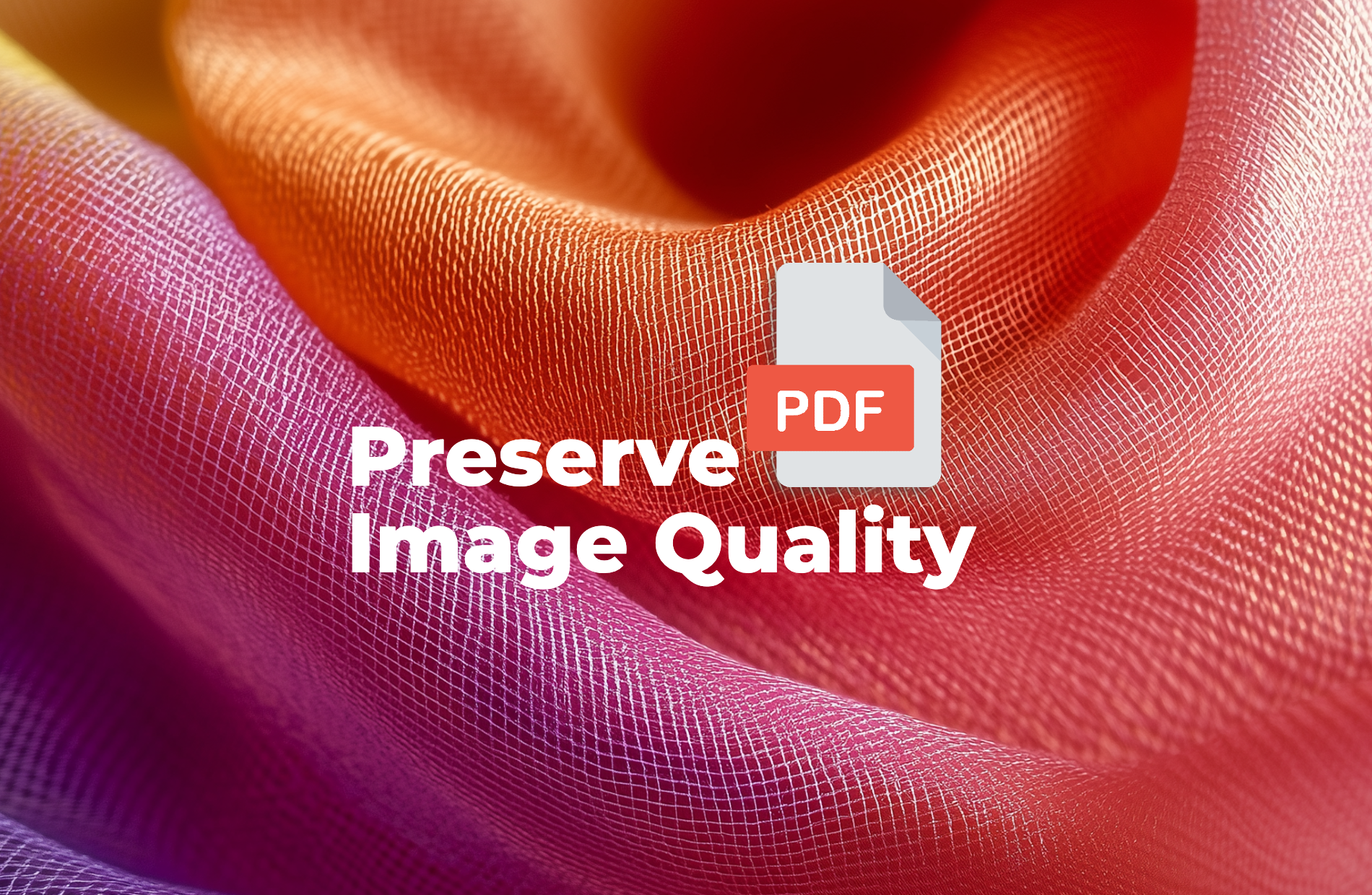 Preserve Image Quality in PDF Format 